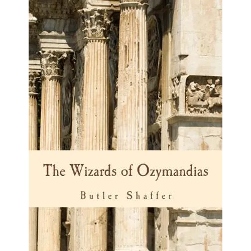 The Wizards of Ozymandias (Large Print Edition): Reflections on the Decline and Fall