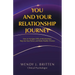 You and Your Relationship Journey: How to Navigate Difficult Relationships, Step into Your Power, and Make Healthy Choices