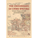 The Crossroads of Crime Writing: Unseen Structures and Uncertain Spaces