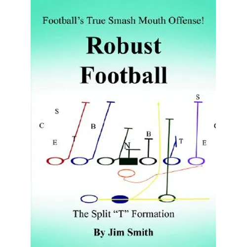 Football's True Smash Mouth Offense! Robust Football