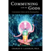 Communing with the Gods: Consciousness, Culture and the Dreaming Brain
