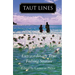 Taut Lines: Extraordinary True Fishing Stories