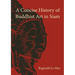 A Concise History of Buddhist Art in Siam