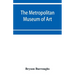 The Metropolitan Museum of Art: Catalogue of paintings