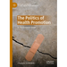 The Politics of Health Promotion: In the European Union