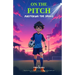 On the Pitch: Mastering the Skills