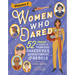 Women Who Dared Volume 2: 52 More Stories of Fearless Daredevils, Adventurers, and Rebels