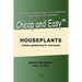 Cheap and Easytm Houseplants: Indoor Gardening for Everyone.