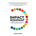 The IMPACT Roadmap: Scale Profit with Purpose for People and Planet(TM). Powered by the Sustainable Development Goals.