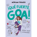 Â¡quã(c) Fuerte, Goa! / How Strong, Goa!