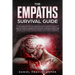 The Empaths Survival Guide: The Complete Strategies For Highly Sensitive People. How to Learn to Manage Your Emotions, Overcome Anxiety and Fears,
