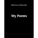 My Poems: A Collection of Personal Reflections