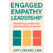 Engaged Empathy Leadership: Redefining Leadership with Empathy in Action