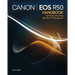 Canon EOS R50 Handbook for Beginners: Achieving Stunning Results in Photography