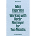Mini Cigarillos: Working with Oscar Niemeyer for Two Months