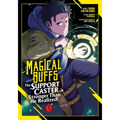 Magical Buffs: The Support Caster Is Stronger Than He Realized! (Manga) Vol. 1