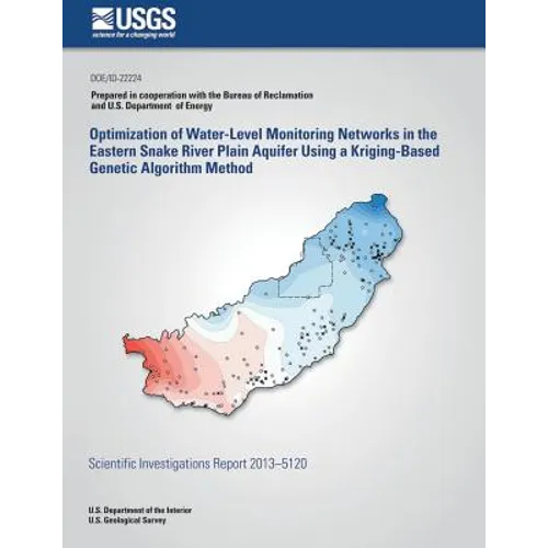Optimization of Water-Level Monitoring Networks in the Eastern Snake River Plain Aquifer Using a Kriging-Based Genetic Algorithm Method