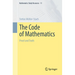 The Code of Mathematics: Proof and Truth