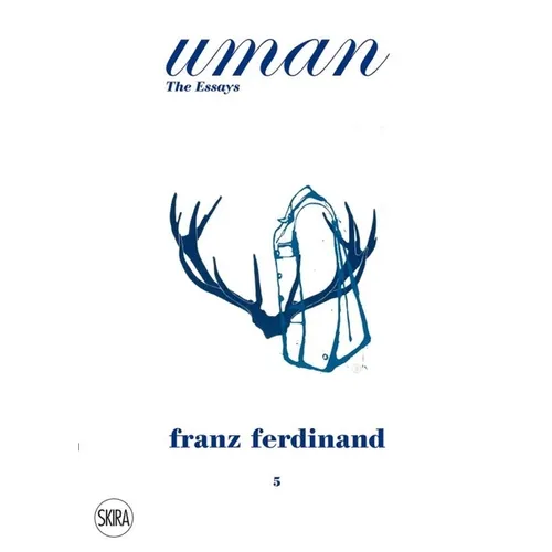 Uman: The Essays, #5: Franz Ferdinand: The Tracht
