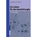 Ein Leben Für Die Handchirurgie: 100 Lebensbilder