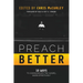Preach Better: 10 Ways to Communicate the Gospel More Effectively