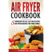 Air Fryer Cookbook: 5 Ingredients or Less. Easy and Delicious Air Fryer Recipes for Your Family