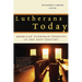 Lutherans Today: American Lutheran Identity in the Twenty-First Century