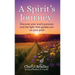 A Spirit's Journey: Discover your soul's purpose and the light that guides you on your path