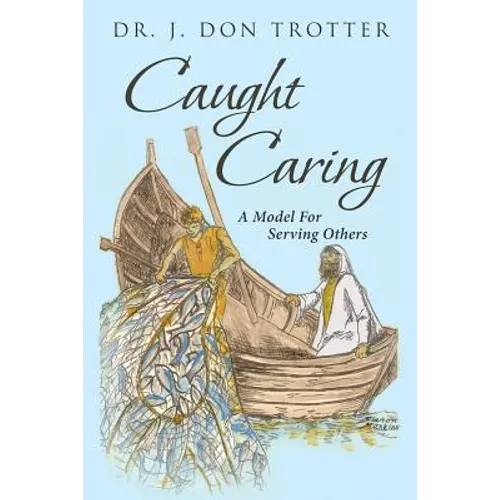 Caught Caring: A Model for Serving Others