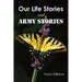 Our Life Stories and ARMY STORIES
