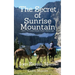The Secret of Sunrise Mountain: Book 3: The Sunrise Mountain Western Mystery Saga