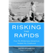 Risking the Rapids: How My Wilderness Adventure Healed My Childhood