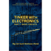Tinker with Electronics: Basic Electronic Circuits