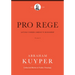 Pro Rege (Volume 3): Living Under Christ's Kingship