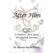 After Him: A Widow's First Year Devotional Journal