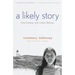 A Likely Story: One Summer with Lillian Hellman