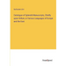 Catalogue of Splendid Manuscripts, Chiefly upon Vellum, in Various Languages of Europe and the East