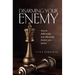 Disarming Your Enemy: How to Defensively and Offensively Disarm Your Enemy