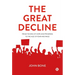 The Great Decline: From the Era of Hope and Progress to the Age of Fear and Rage