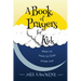 A Book of Prayers for Kids: ways to talk to God every day