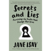 Secrets and Lies: Surviving the Truths That Change Our Lives