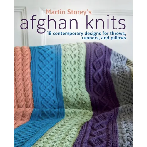 Afghan Knits: 18 Contemporary Designs for Throws, Runners, and Pillows