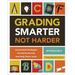Grading Smarter, Not Harder: Assessment Strategies That Motivate Kids and Help Them Learn