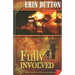 Fully Involved