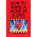 How to Write a Movie in 21 Days (Revised Edition): The Inner Movie Method