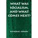 What Was Socialism, and What Comes Next?