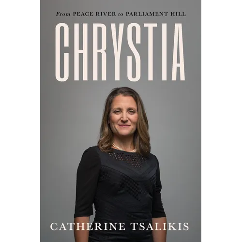 Chrystia: From Peace River to Parliament Hill