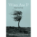Who Am I?: A Spiritual Life
