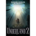 Underland 2