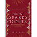 When Sparks Ignite